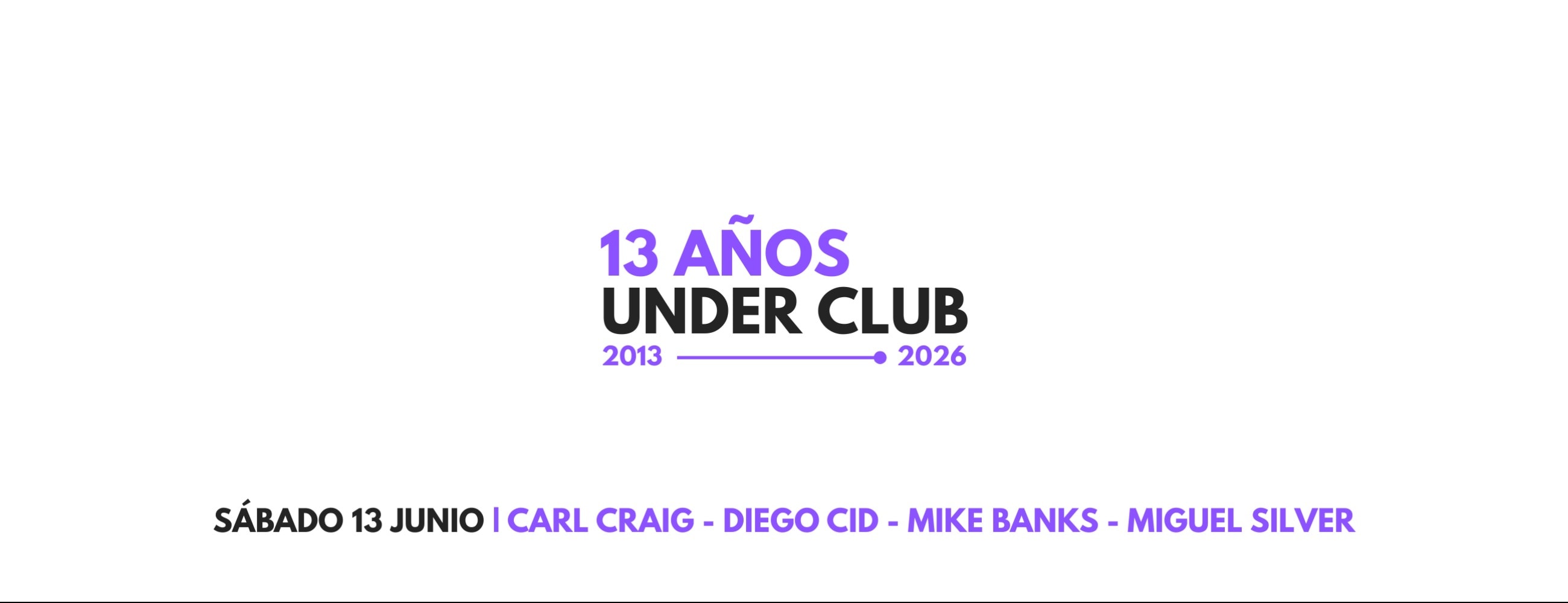 ANIVERSARIO 13 - CARL CRAIG | DIEGO CID | MIKE BANKS | MIGUEL SILVER