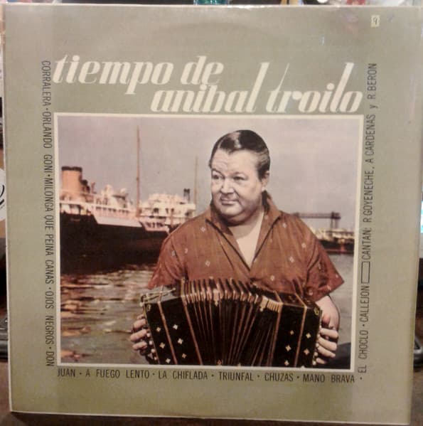 Aníbal Troilo Y Su Orquesta & Roberto Goyeneche & Angel Cárdenas & Raúl Berón — Tiempo De Anibal Troilo