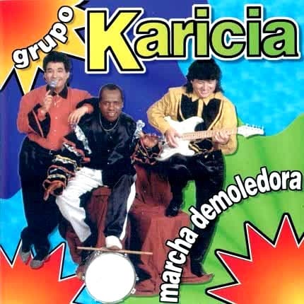Grupo Karicia — Marcha Demoledora