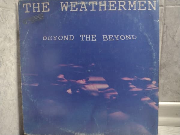 The Weathermen — Beyond The Beyond