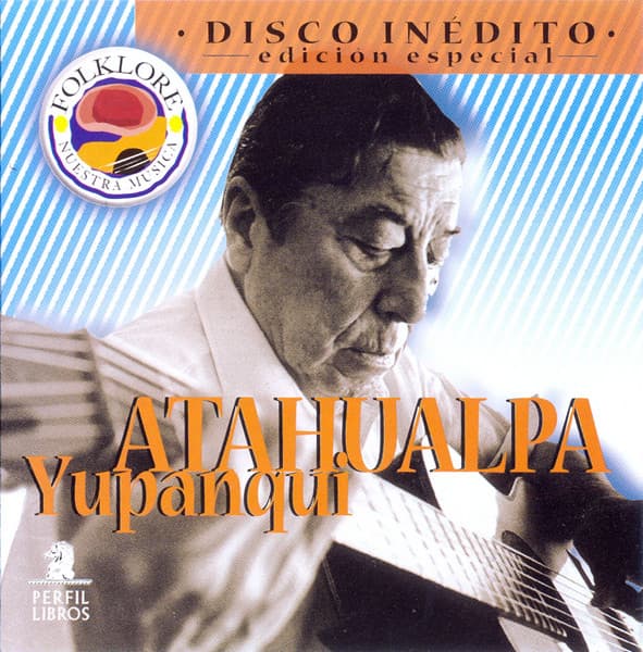 Atahualpa Yupanqui — Nuestra Música