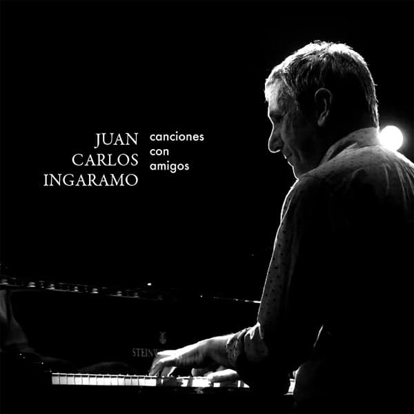 Juan Carlos Ingaramo — Canciones Con Amigos