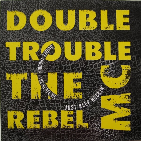 Double Trouble + Rebel MC – Just Keep Rockin'