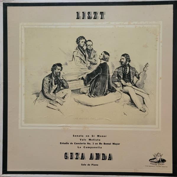Liszt & Géza Anda — Sonata En Si Menor / Vals Mephisto / Estudio De Concierto N.º 3 En Re Bemol Mayor / La Campanella