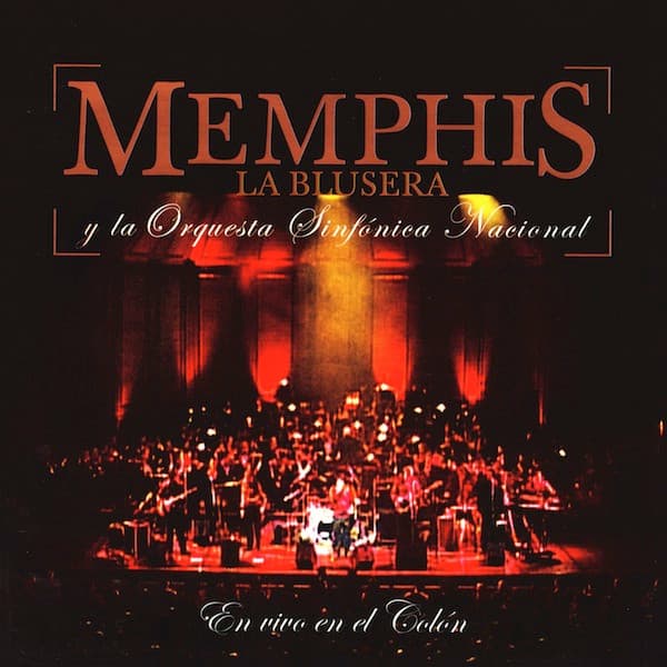 Memphis La Blusera & La Orquesta Sinfónica Nacional — En Vivo En El Colón