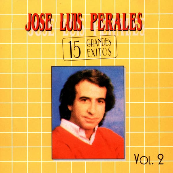 José Luis Perales — 15 Grandes Exitos Vol. 2