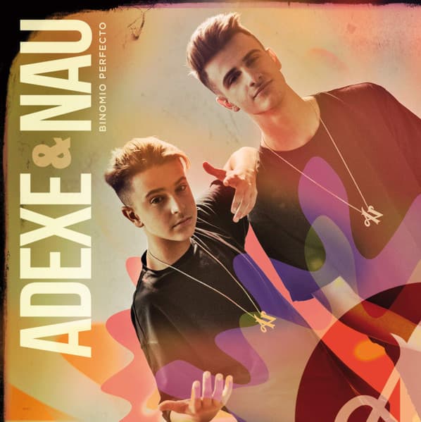Adexe & Nau — Binomio Perfecto