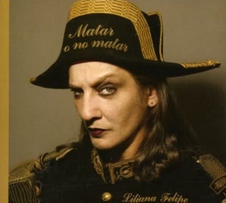Liliana Felipe — Matar O No Matar