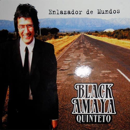 Black Amaya Quinteto — Enlazador De Mundos