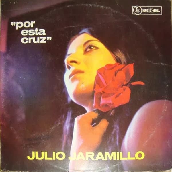 Julio Jaramillo — Por Esta Cruz