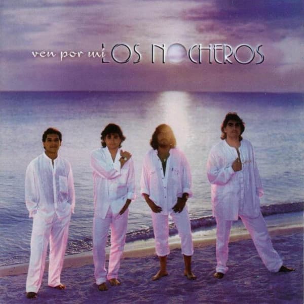 Los Nocheros — Ven Por Mí