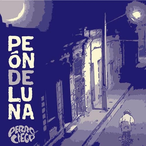 Perro Ciego — Peón de luna