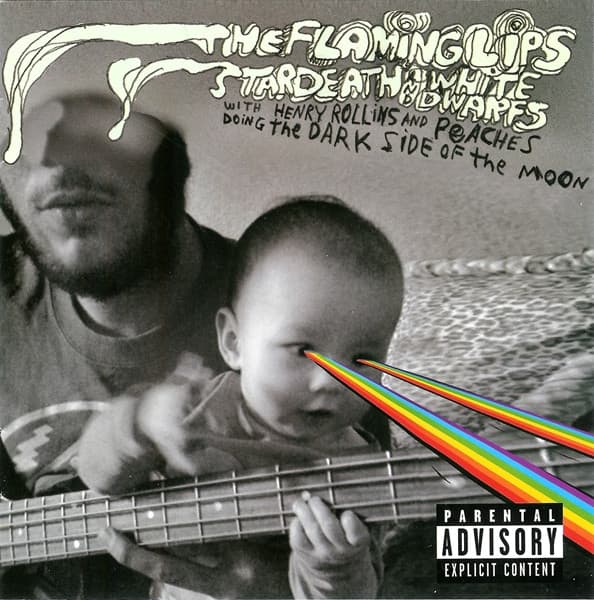 The Flaming Lips & Stardeath And White Dwarfs & Henry Rollins & Peaches — The Dark Side Of The Moon