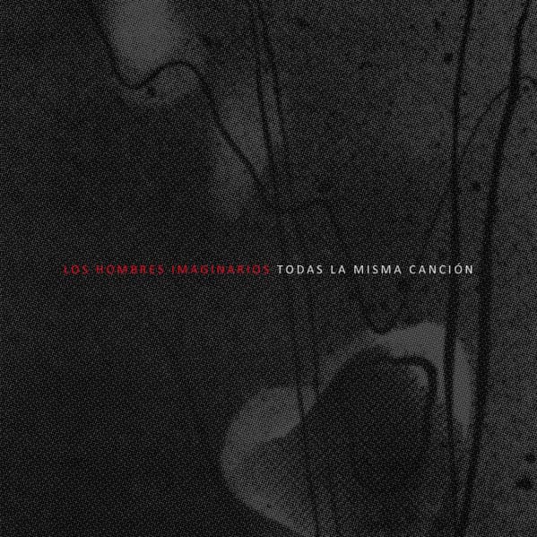 Los Hombres Imaginarios — Todas la Misma Canción