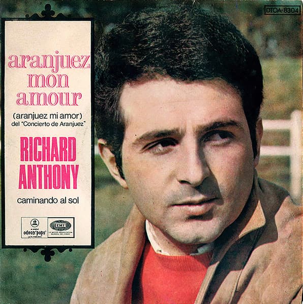 Richard Anthony — Aranjuez, Mon Amour / Caminando Al Sol