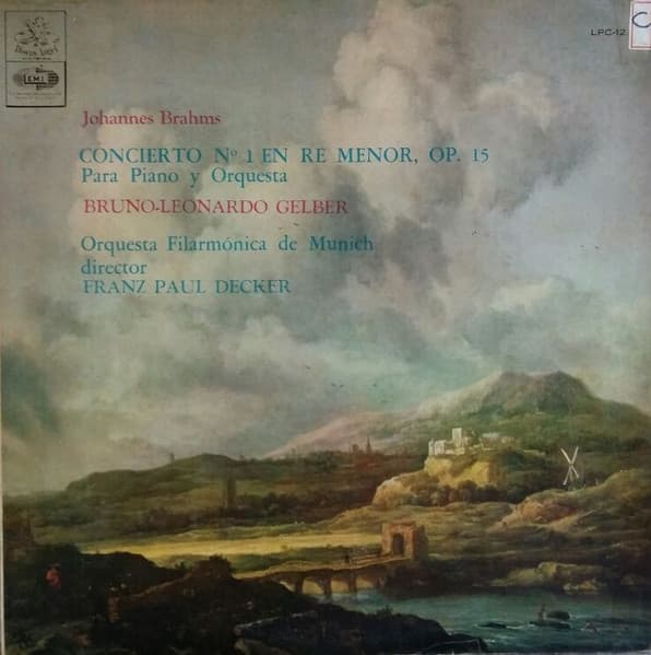 Johannes Brahms & Bruno-Leonardo Gelber & Orquesta Filarmónica de Munich & Franz Paul Decker — Concierto No. 1 En Re Menor, Op. 15 Para Piano Y Orquesta