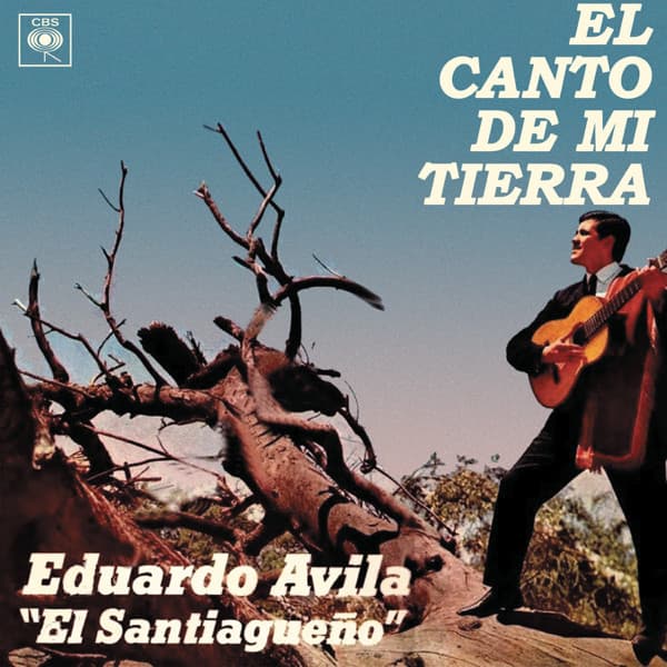 Eduardo Avila — El Canto De Mi Tierra