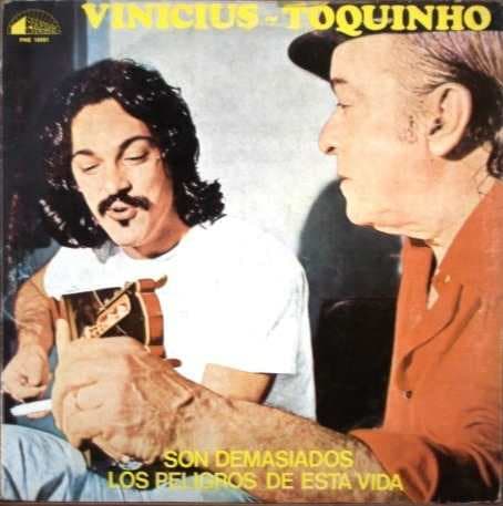Toquinho & Vinicius — Son Demasiados Los Peligros De Esta Vida