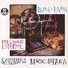 Leda Y María — Canciones Del Tiempo De Maricastaña - Canciones Populares Españolas
