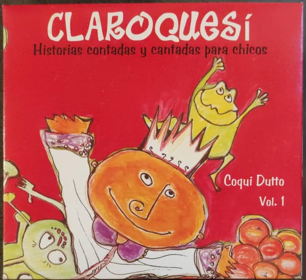 Coqui Dutto — Claroquesi - Historias Contadas y Cantadas Para Chicos - Vol. 1
