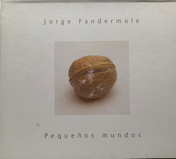 Jorge Fandermole — Pequeños Mundos
