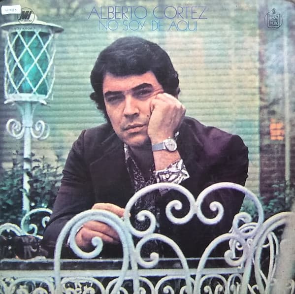 Alberto Cortez — No Soy De Aqui