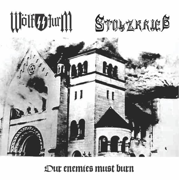 WölfSSturm & Stolzkrieg — Our Enemies Must Burn