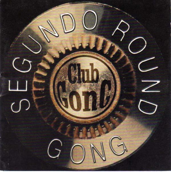 Club Gong — Gong Segundo Round