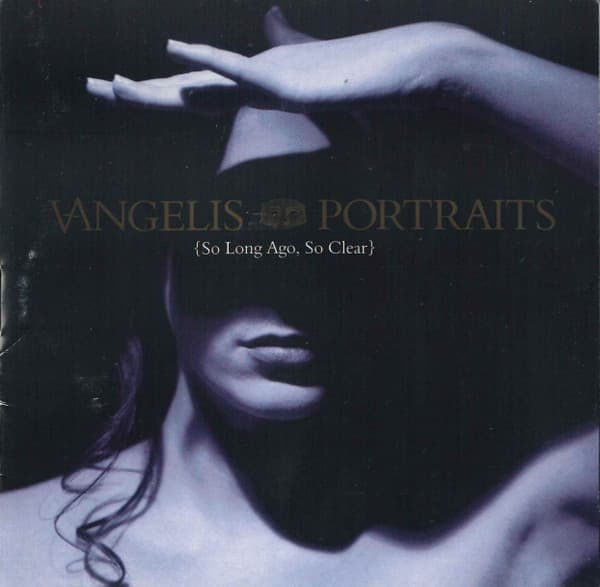 Vangelis — Portraits (So Long Ago, So Clear)