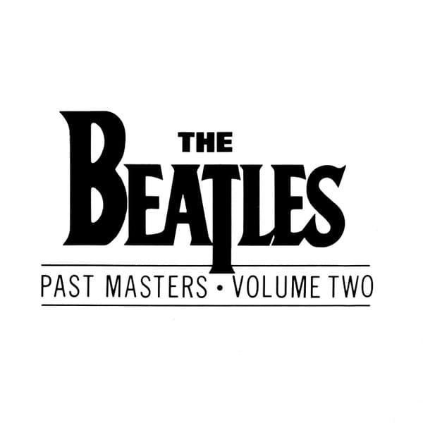 The Beatles — Past Masters • Volume Two