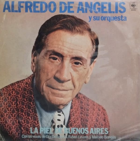 Alfredo de Angelis Y Su Orquesta — La Piel De Buenos Aires