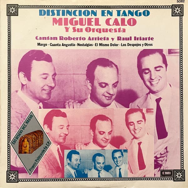 Miguel Caló Y Su Orquesta Típica & Roberto Arrieta & Raúl Iriarte — Distinción En Tango