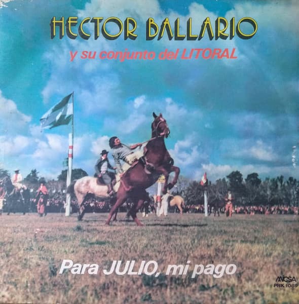Hector Ballario Y Su Conjunto Del Litoral — Para Julio, Mi Pago