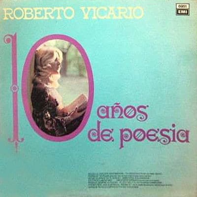 Roberto Vicario — 10 Años De Poesía