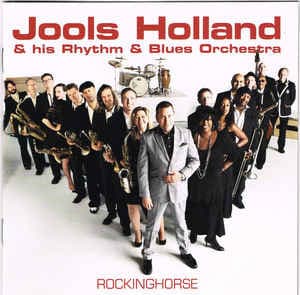 Jools Holland & His Rhythm & Blues Orchestra — Rockinghorse