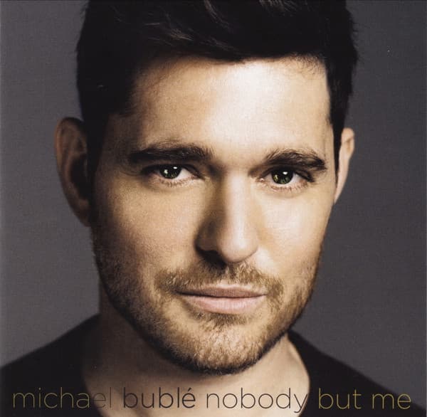 Michael Bublé — Nobody But Me