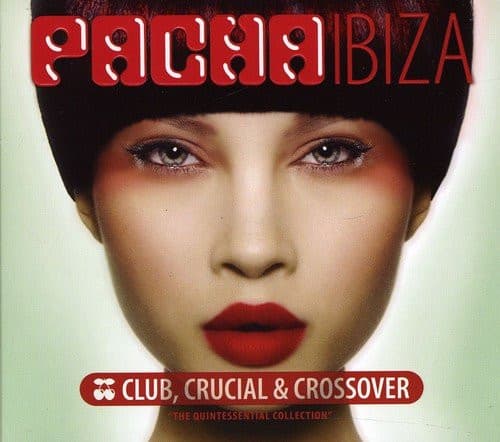 Various — Pacha Ibiza (Club, Crucial & Crossover)