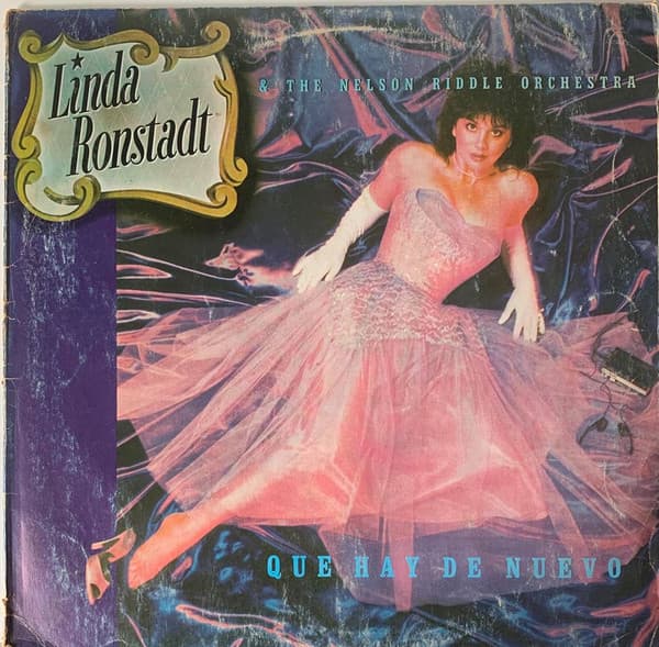 Linda Ronstadt & The Nelson Riddle Orchestra — Que Hay De Nuevo