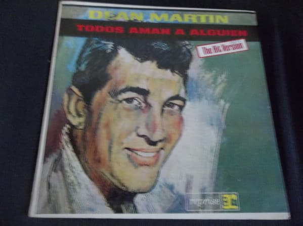 Dean Martin — Todos Aman A Alguien - The Hit Version