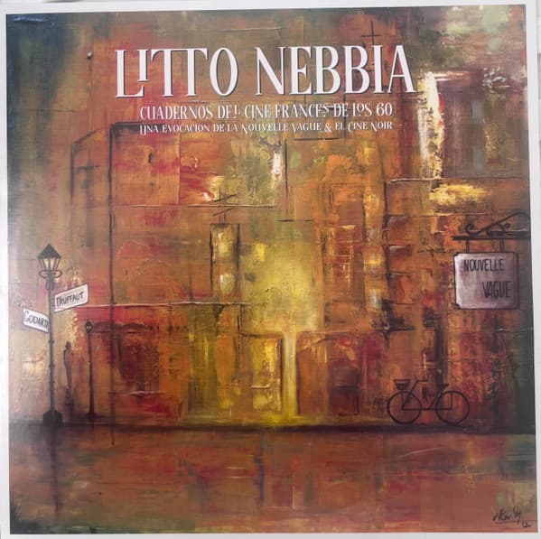 Litto Nebbia — Cuadernos Del Cine Francés de Los 60. Una Evocación de la Nouvelle Vague & El Cine Noir.