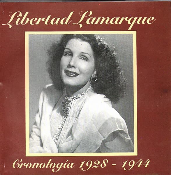 Libertad Lamarque — Cronología 1928 - 1944