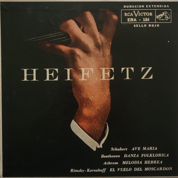 Heifetz — Ave Maria / Danza Folklorica / Melodia Hebrea / El Vuelo Del Moscardon