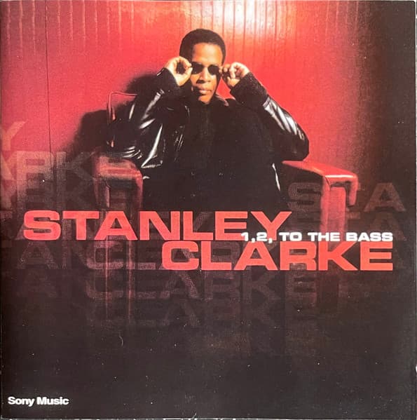 Stanley Clarke — 1,2, To The Bass
