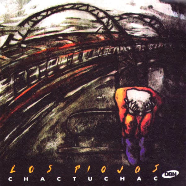 Los Piojos — Chactuchac
