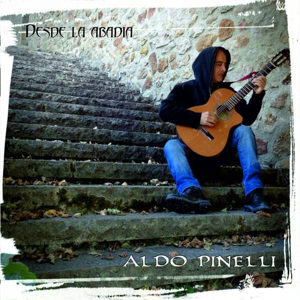 Aldo Pinelli — Desde La Abadía