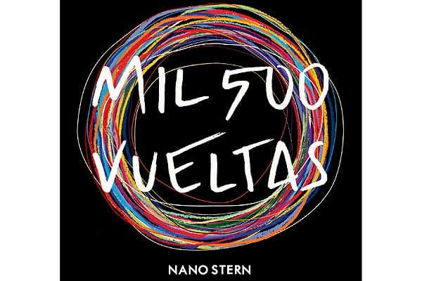 Nano Stern — Mil 500 Vueltas