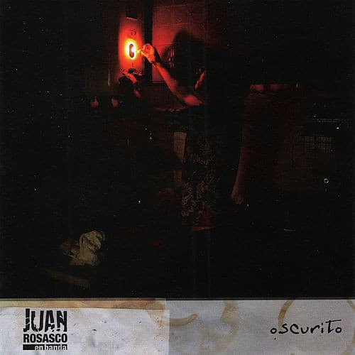 Juan Rosasco En Banda — Oscurito