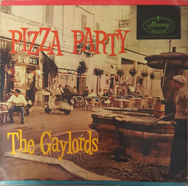 The Gaylords — Pizza Party