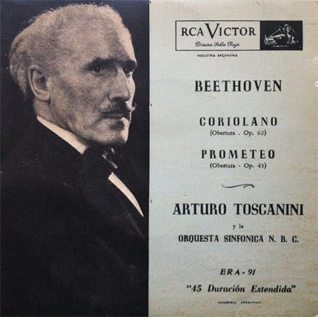 Beethoven & Arturo Toscanini & Orquesta Sinfonica N. B. C. — Coriolano (Obertura - Op. 62) / Prometeo (Obertura - Op. 43)