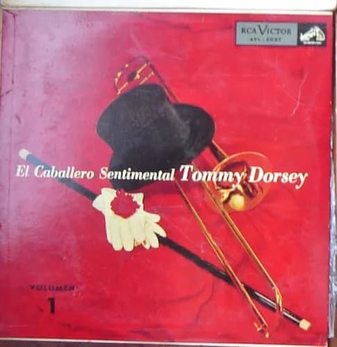 Tommy Dorsey — El Caballero Sentimental (Volumen 1)